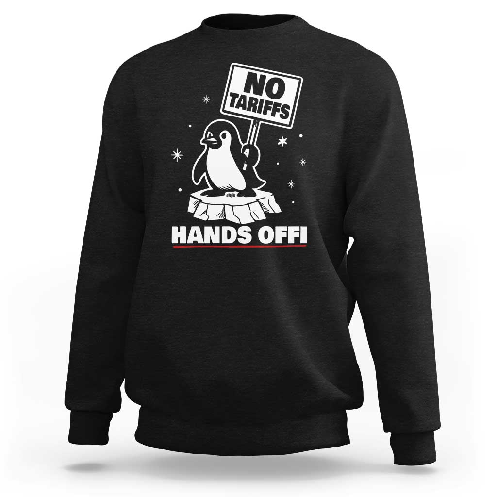 Funny Resist Penguins Sweatshirt Tariffs on Penguins? Really