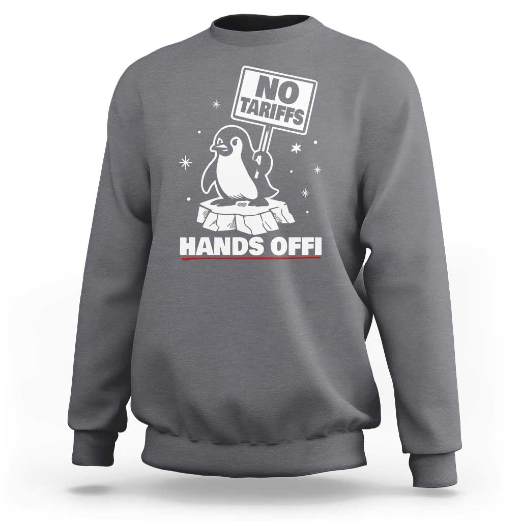Funny Resist Penguins Sweatshirt Tariffs on Penguins? Really