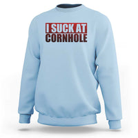 I Suck At Cornhole Sweatshirt Funny Bean Bag Toss Game