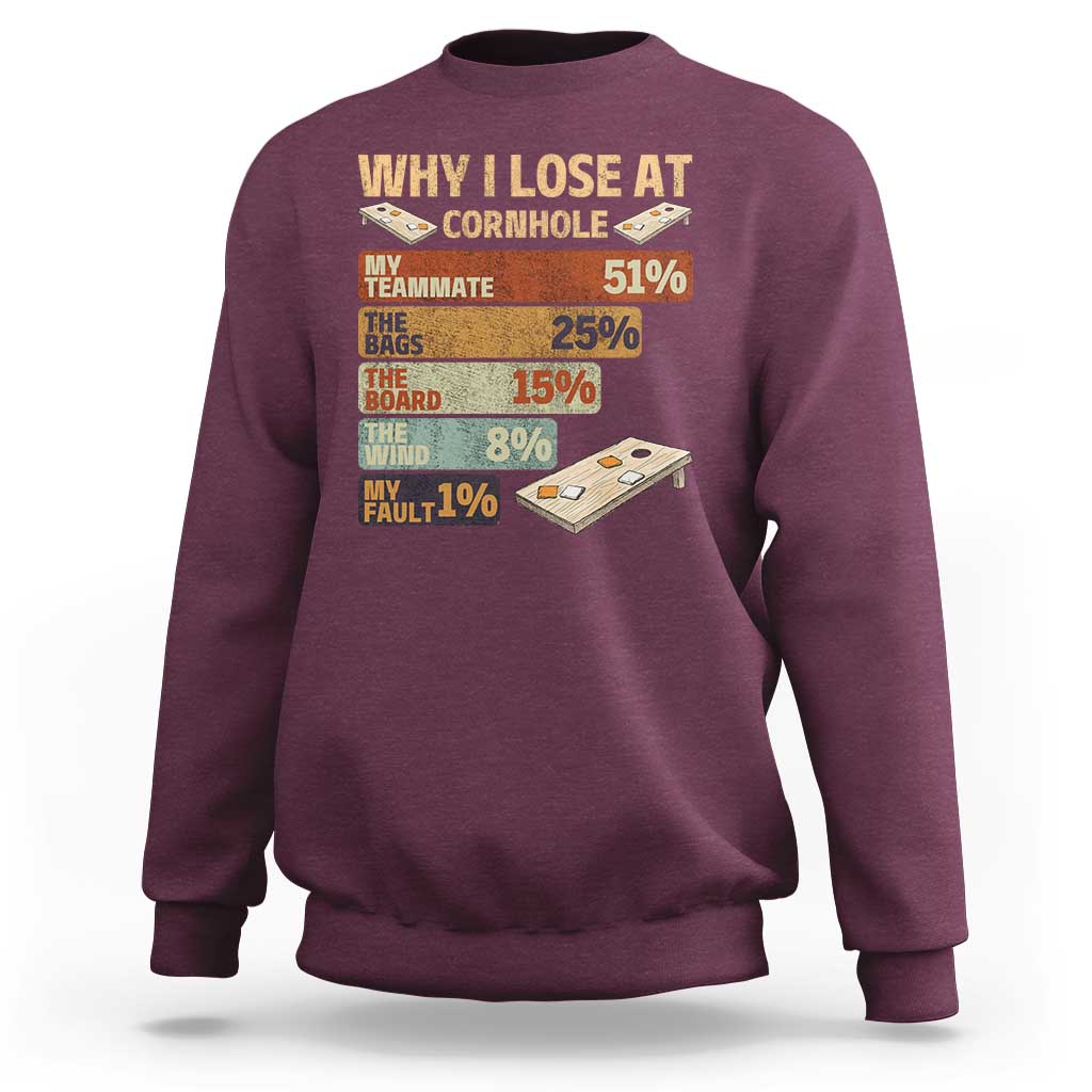 Funny Cornhole Player Sweatshirt Retro Why I Lose Game Day Bean Bag Toss Game