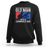 Funny Cornhole Player Sweatshirt Never Underestimate An Old Man With A Cornhole Bag