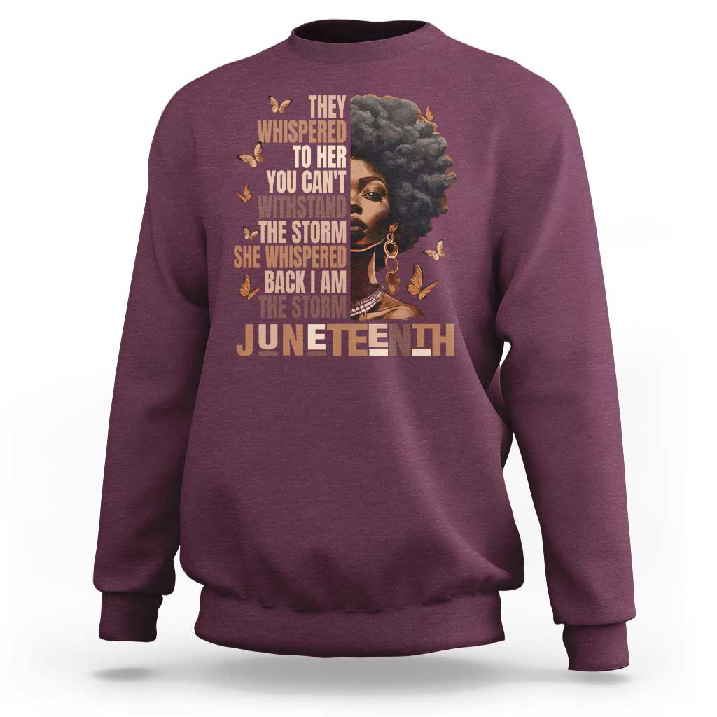 I'm The Storm Black Women Sweatshirt Juneteenth Black History Melanin