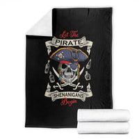 Skull Pirate Let The Pirate Shenanigans Begin Throw Blanket Halloween Crossbones Freebooter