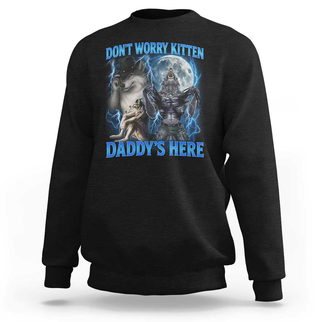 Funny Alpha Wolf Sweatshirt Don't Worry Kitten Daddy's Here 90s Vintage Bootleg - Wonder Print Shop