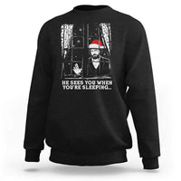 Stranger Christmas Sweatshirt Funny Murray He Sees You Vintage - Wonder Print Shop
