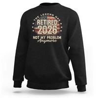 The Legend Has Retired 2026 Sweatshirt Funny Retirement USA Flag