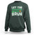 Let The Shenanigans Begin Bruh Funny St. Patricks Day Sweatshirt