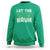 Let The Shenanigans Begin Bruh Funny St. Patricks Day Sweatshirt