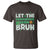 Let The Shenanigans Begin Bruh Funny St. Patricks Day T Shirt