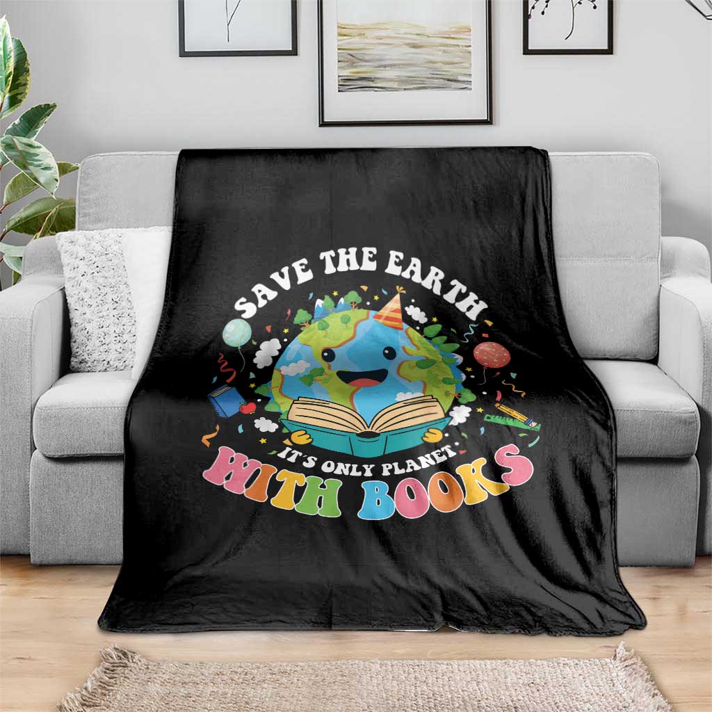 Earth Day Throw Blanket Save Earth Its Only Planet With Books Reader