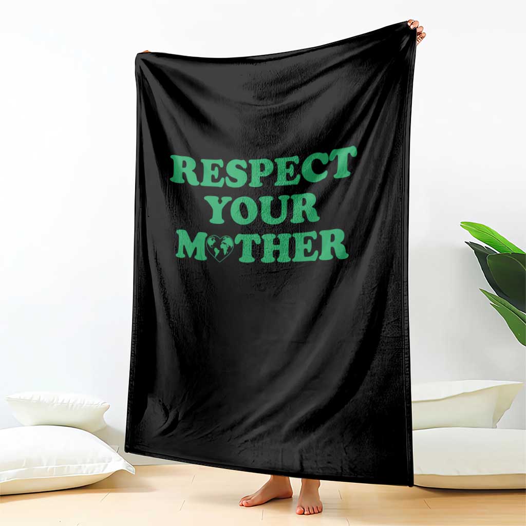 Earth Day Throw Blanket Respect Your Mother Environmental Recycling