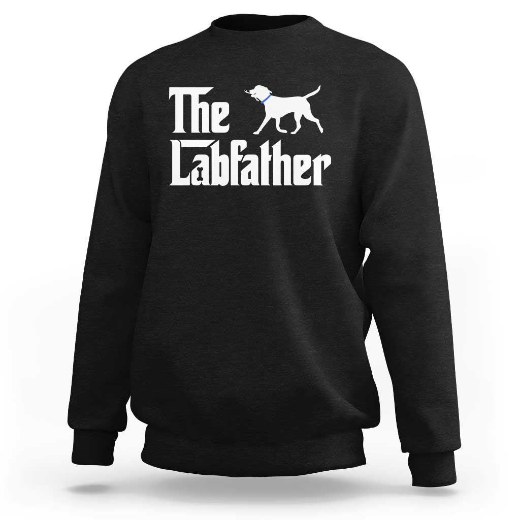 Funny Labrador Dad Sweatshirt The Lab Father Fathers Day Gifts For Dog Lovers Dad