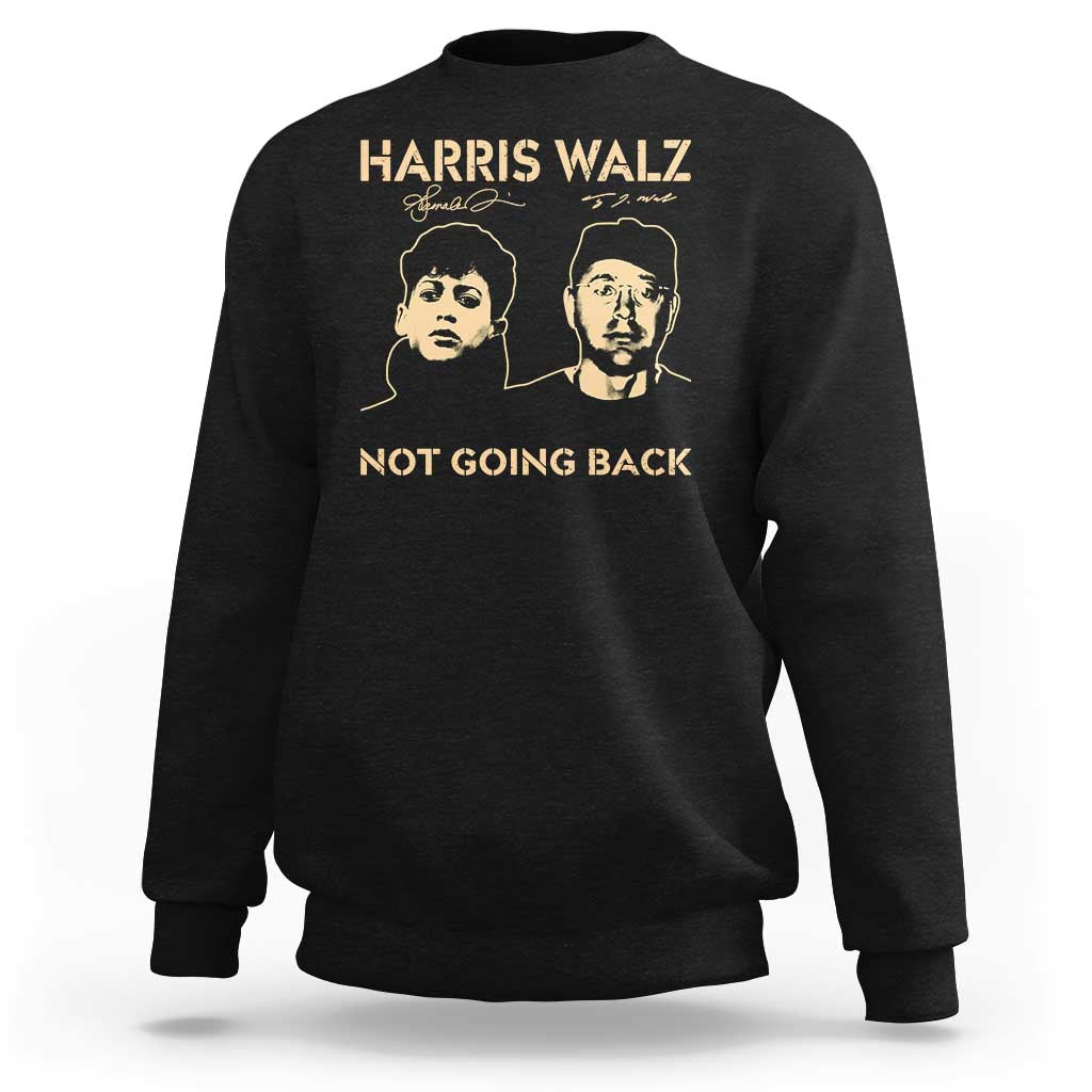 Harris Walz Sweatshirt Retro We Are Not Going Back