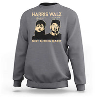 Harris Walz Sweatshirt Retro We Are Not Going Back