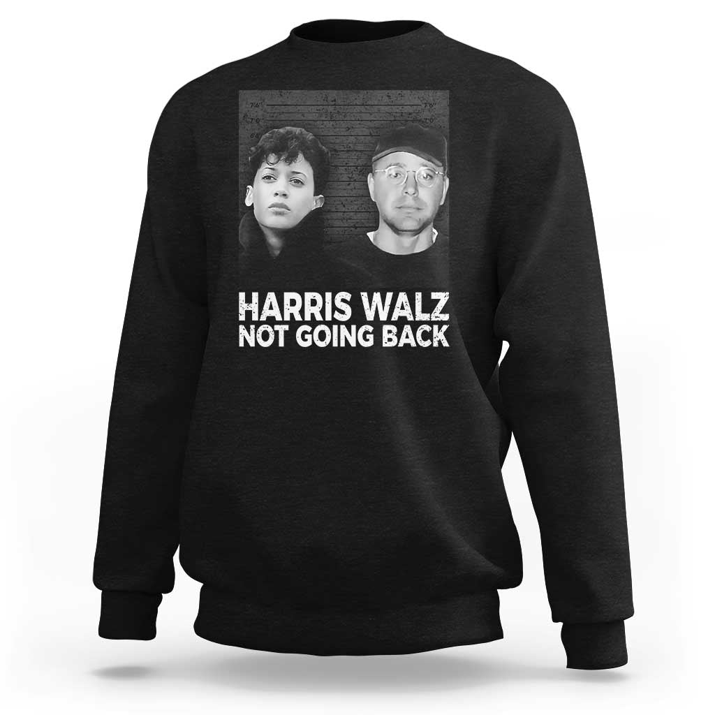Harris Walz Sweatshirt Vintage We Are Not Going Back