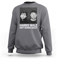 Harris Walz Sweatshirt Vintage We Are Not Going Back
