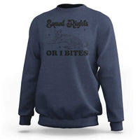 Feminist Cat Sweatshirt Equal Rights or I Bites Human Rights - Wonder Print Shop