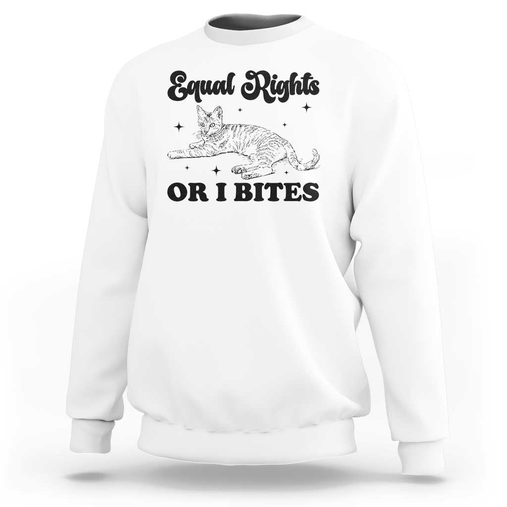 Feminist Cat Sweatshirt Equal Rights or I Bites Human Rights - Wonder Print Shop