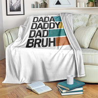 Dada Daddy Dad Bruh Throw Blanket Funny Fathers Day Bruh - Wonder Print Shop
