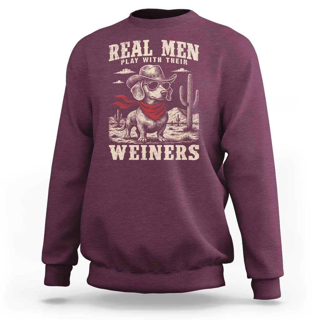 Funny Dachshund Cowboy Sweatshirt Real Men Play With Their Weiners - Wonder Print Shop