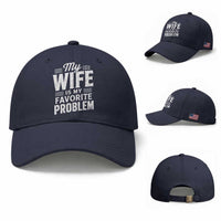 My Wife Is My Favorite Problem Funny Husband Baseball Cap