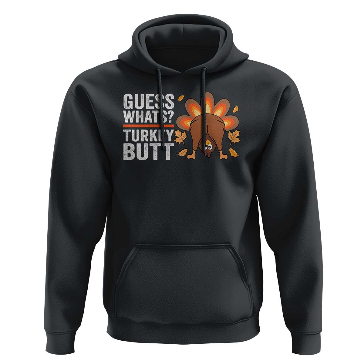 Funny Thanksgiving Hoodie Guess What Turkey Butt Retro