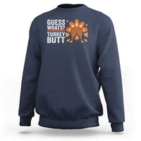 Funny Thanksgiving sweatshirt in navy with turkey graphic and 'Guess whats?' wording