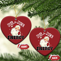 Two red heart ornaments with Santa “Big Nick Energy,” front and back shown