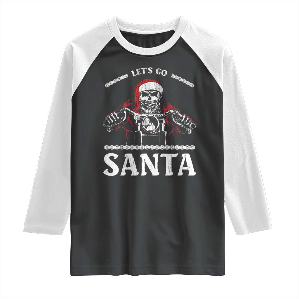 Funny Christmas Motorcycle Santa Raglan Shirt Let's Go Santa Skull Motorbike Rider