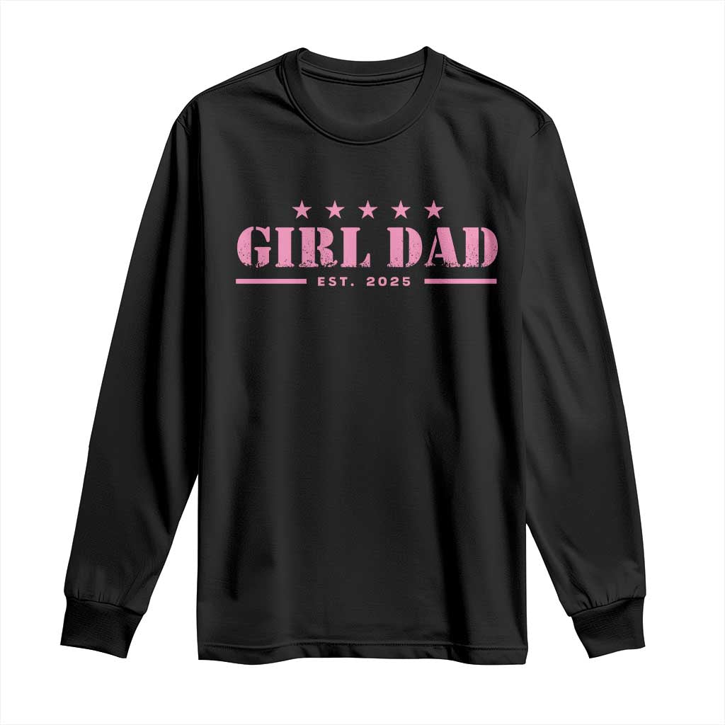 Girl Dad Est. 2025 Long Sleeve Shirt
