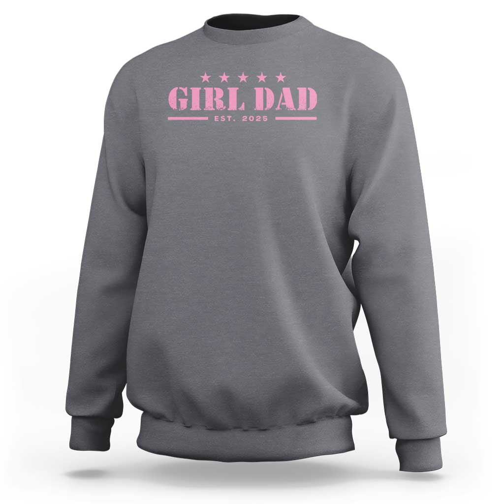 Girl Dad Est. 2025 Sweatshirt