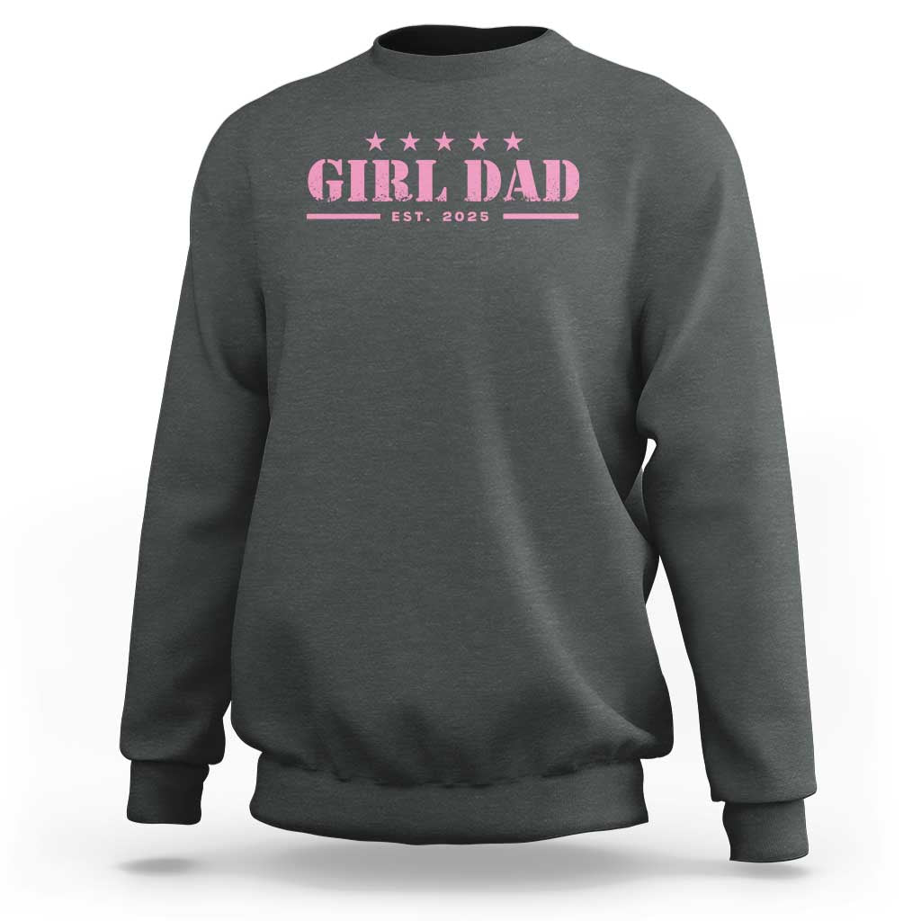 Girl Dad Est. 2025 Sweatshirt