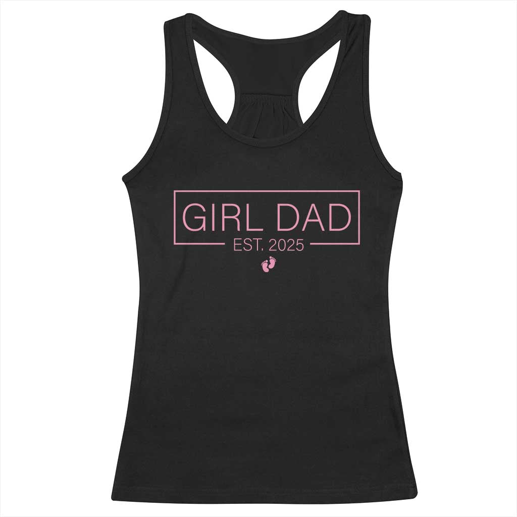 Girl Dad Est. 2025 Racerback Tank Top Expect Baby 2025 Fathers Day