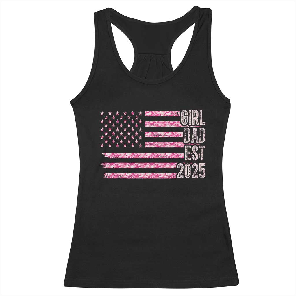 Dad Of Girl Est. 2025 Racerback Tank Top Father Girl To Be 2025 Daddy Camouflage Camo Flag