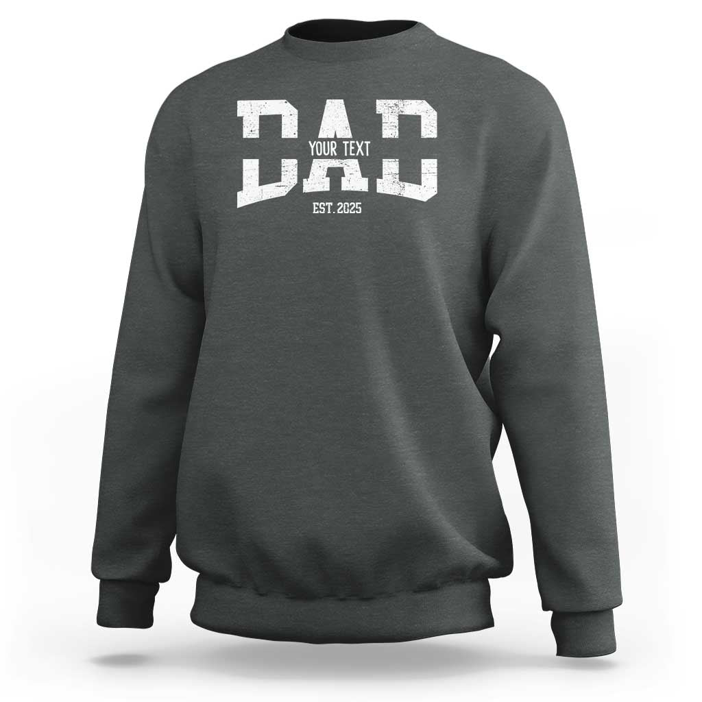 Personalized New Dad Sweatshirt Custom Name Father's Day Dad Est. 2025