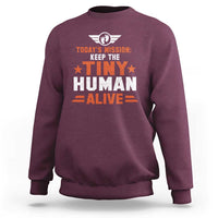 Funny New Dad Sweatshirt First Time Father Grandpa Keep Tiny Human Alive