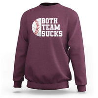 Funny Baseball Sweatshirt Both Teams Sucks Meme