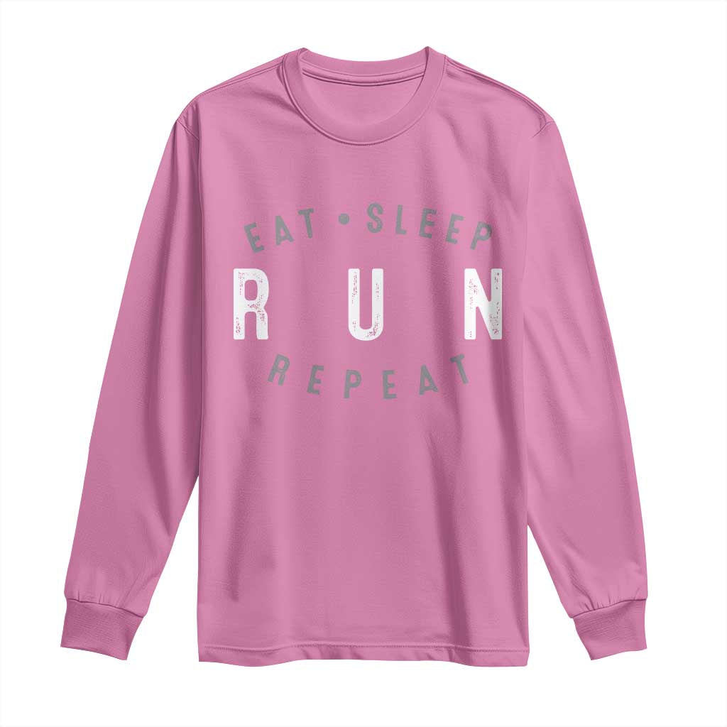 Eat Sleep Run Repeat Long Sleeve Shirt Marathon Runner