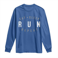 Eat Sleep Run Repeat Long Sleeve Shirt Marathon Runner