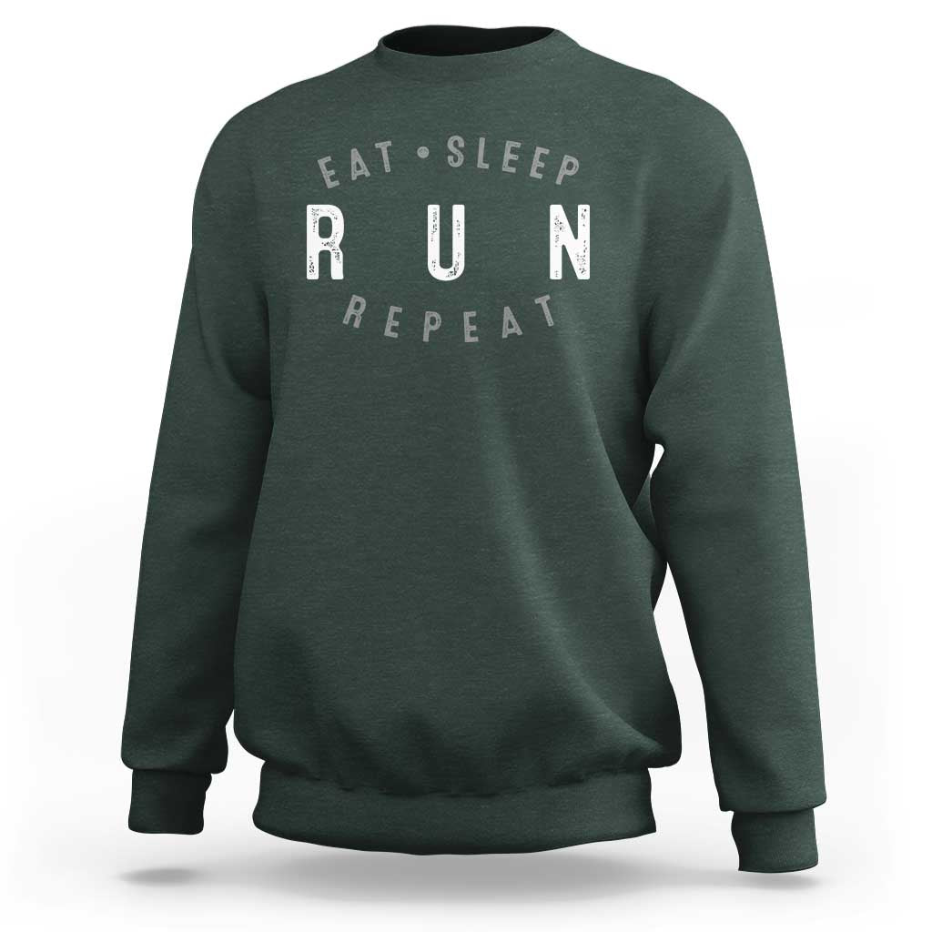 Eat Sleep Run Repeat Sweatshirt Marathon Runner