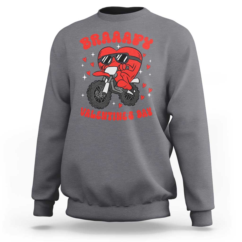 Braaapy Valentines Day Motocross Heart Sweatshirt