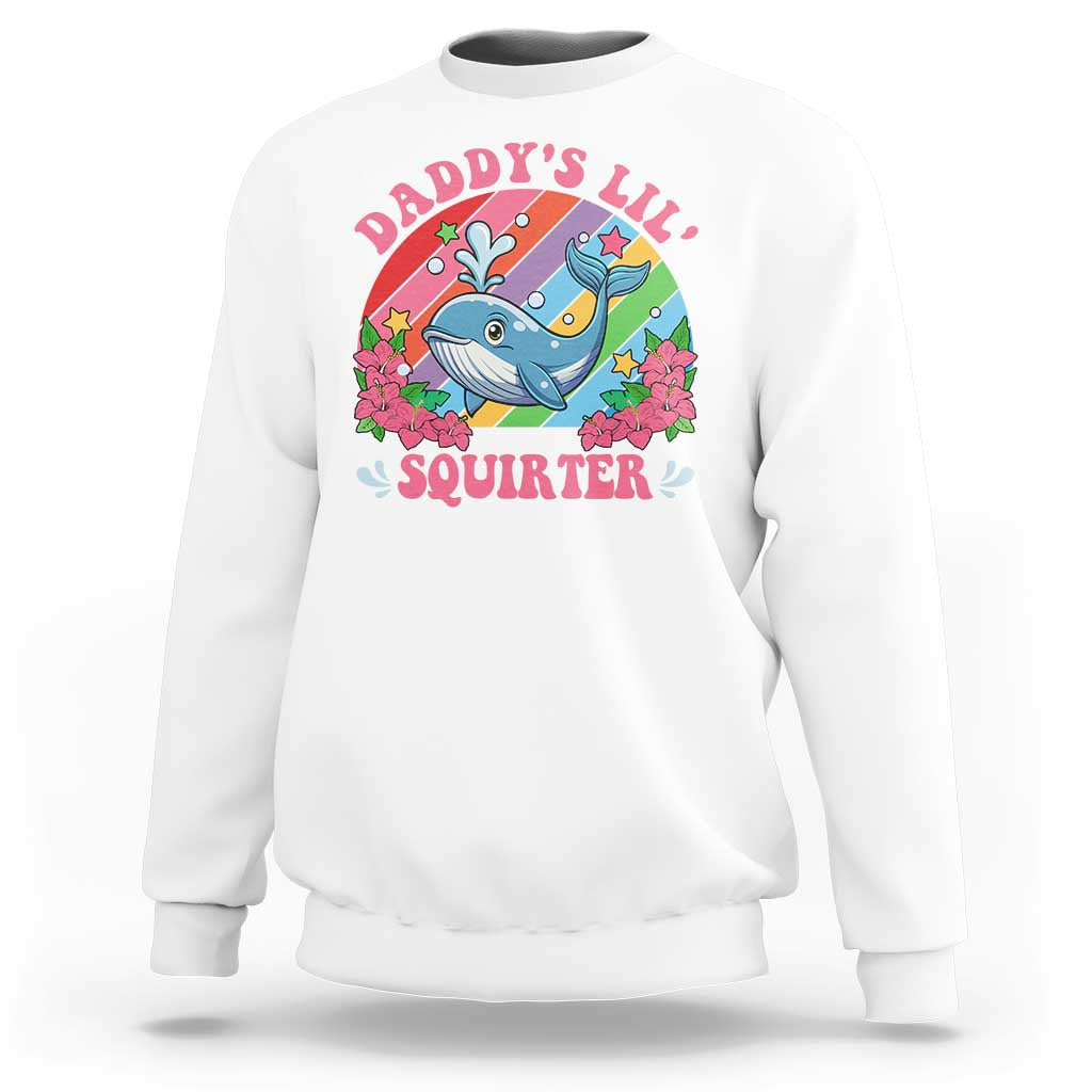 Funny Daddy's Lil Squirter Inappropriate Embarrassing Sweatshirt - Wonder Print Shop