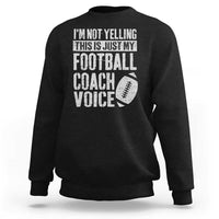 Football Coach Sweatshirt Cool Distressed Vintage Funny Not Yelling - Wonder Print Shop