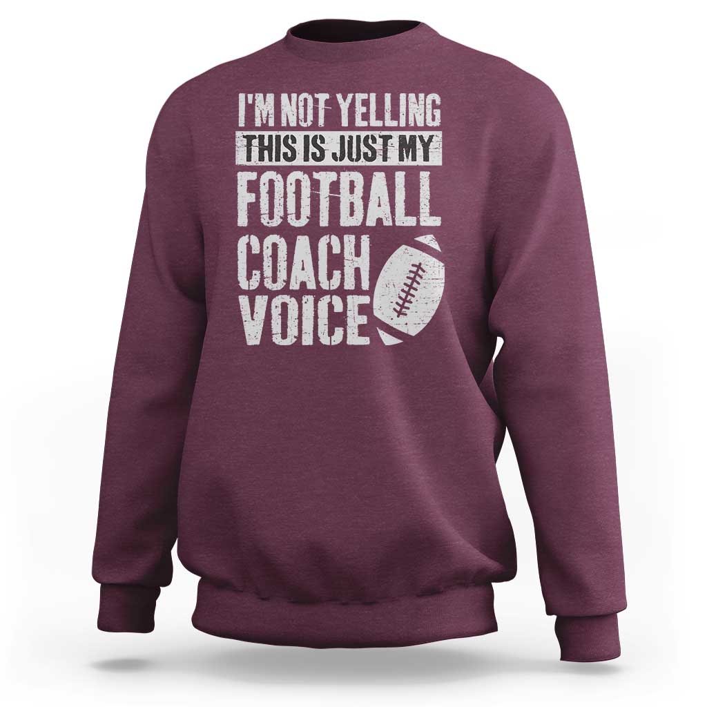 Football Coach Sweatshirt Cool Distressed Vintage Funny Not Yelling - Wonder Print Shop