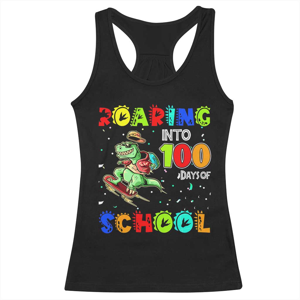 Funny Dinosaur Trex Roaring Into 100 Days Of School Racerback Tank Top