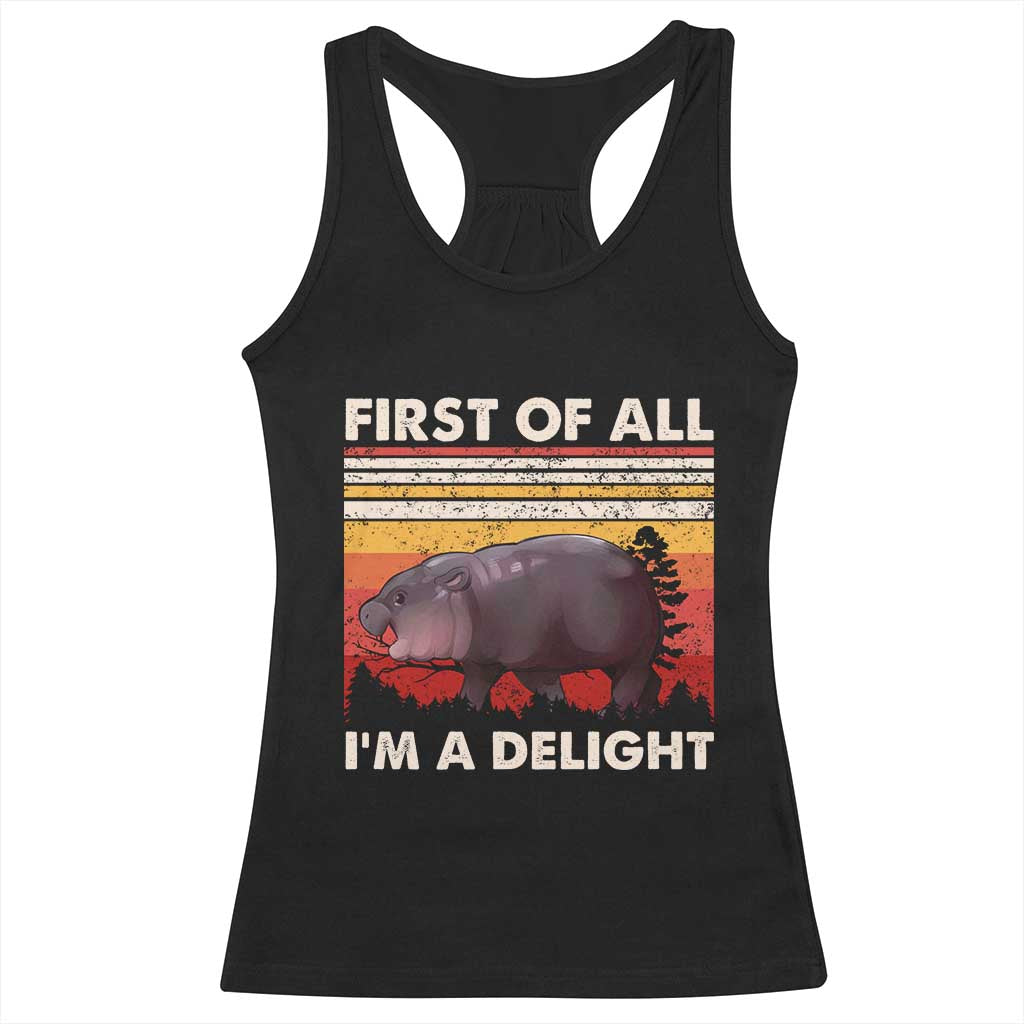 Moo Deng Racerback Tank Top First Of All I'm A Delight Sarcastic Angry Pygmy Hippo