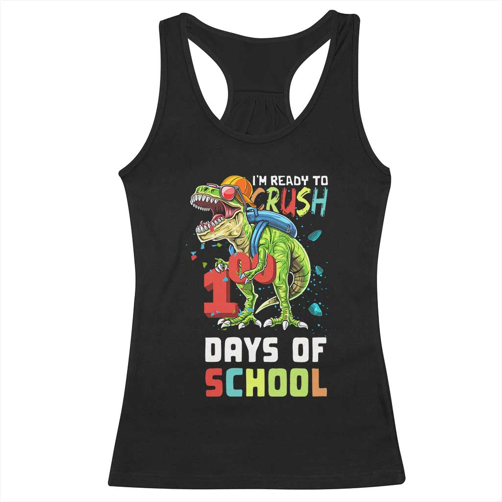 Ready To Crush 100 Days Of School Racerback Tank Top T Rex Dinosaur Boys