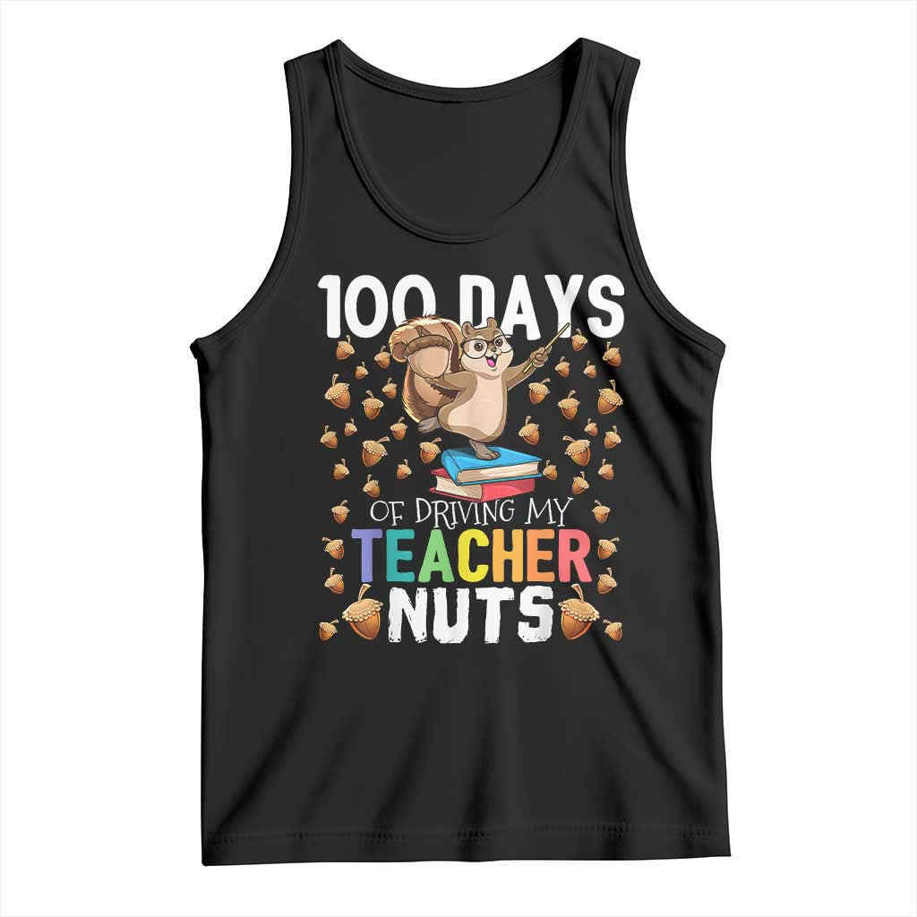 100 Days Of School Tank Top 100th Day Driving My Teacher Nuts Squirrel School