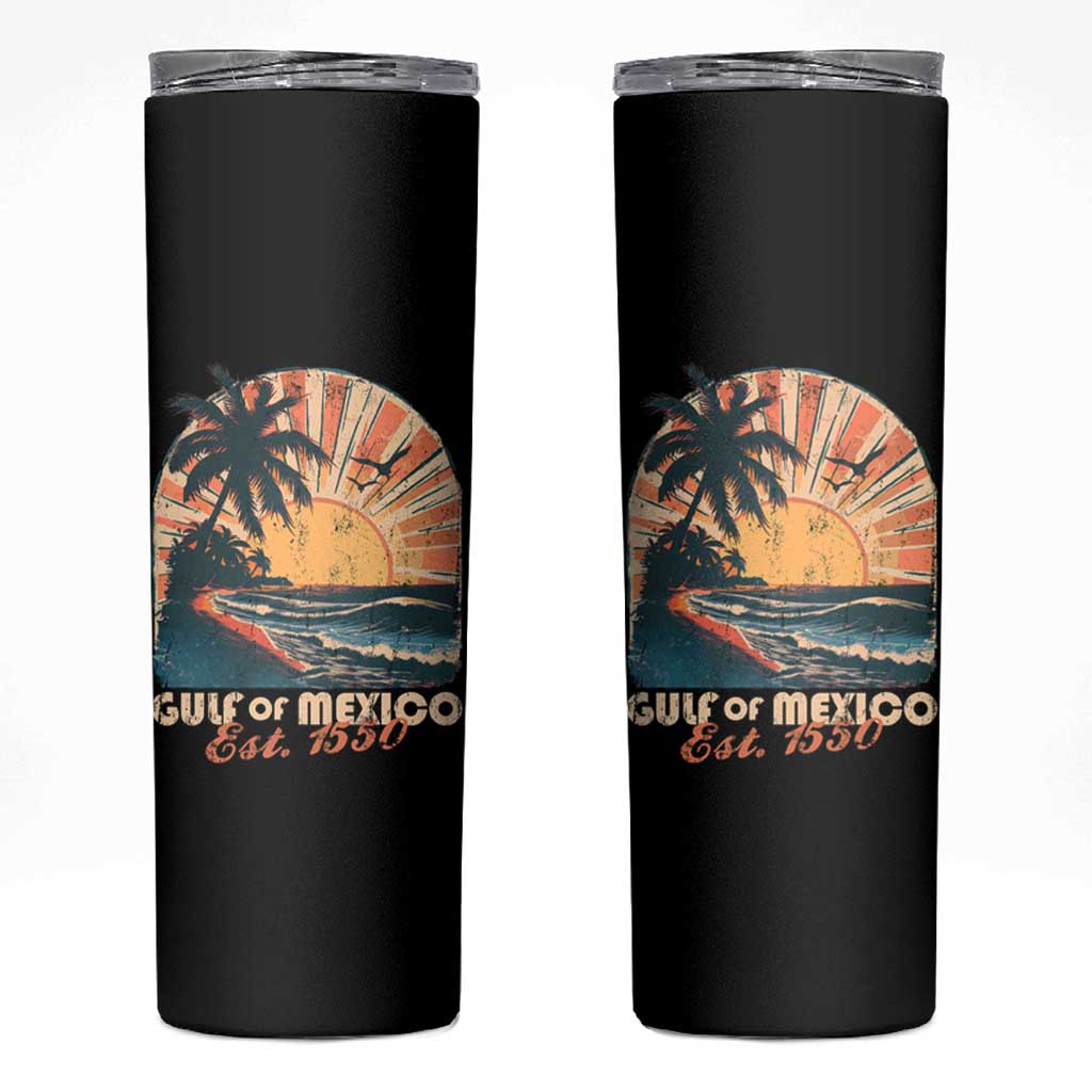 Gulf Of Mexico Skinny Tumbler Est. 1550 Sunny Vibes