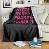 Kitten Needs A Fucking Cigarette Throw Blanket Funny Cat Joke Cat Meme
